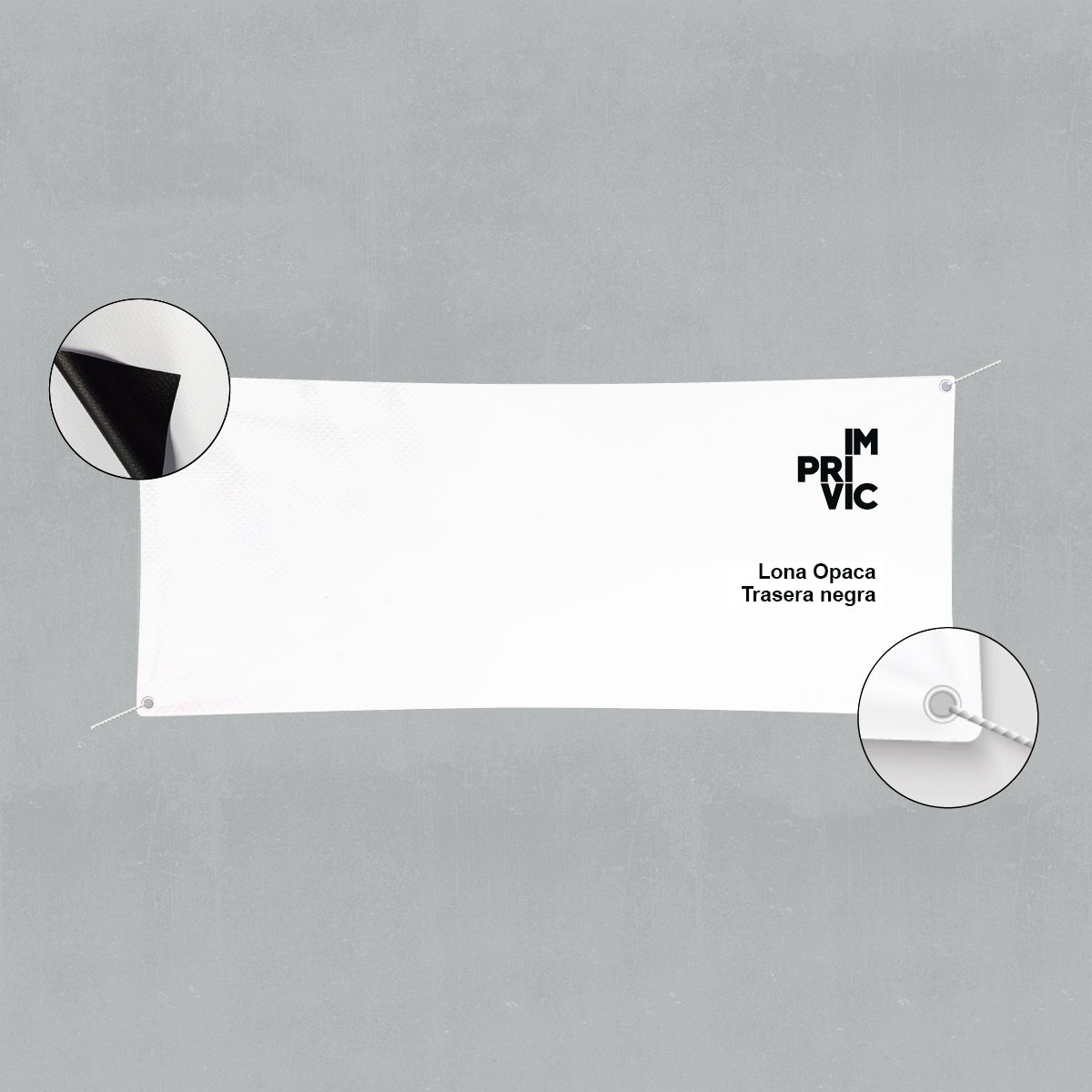 Lona opaca con trasera negra para bloquear la luz.